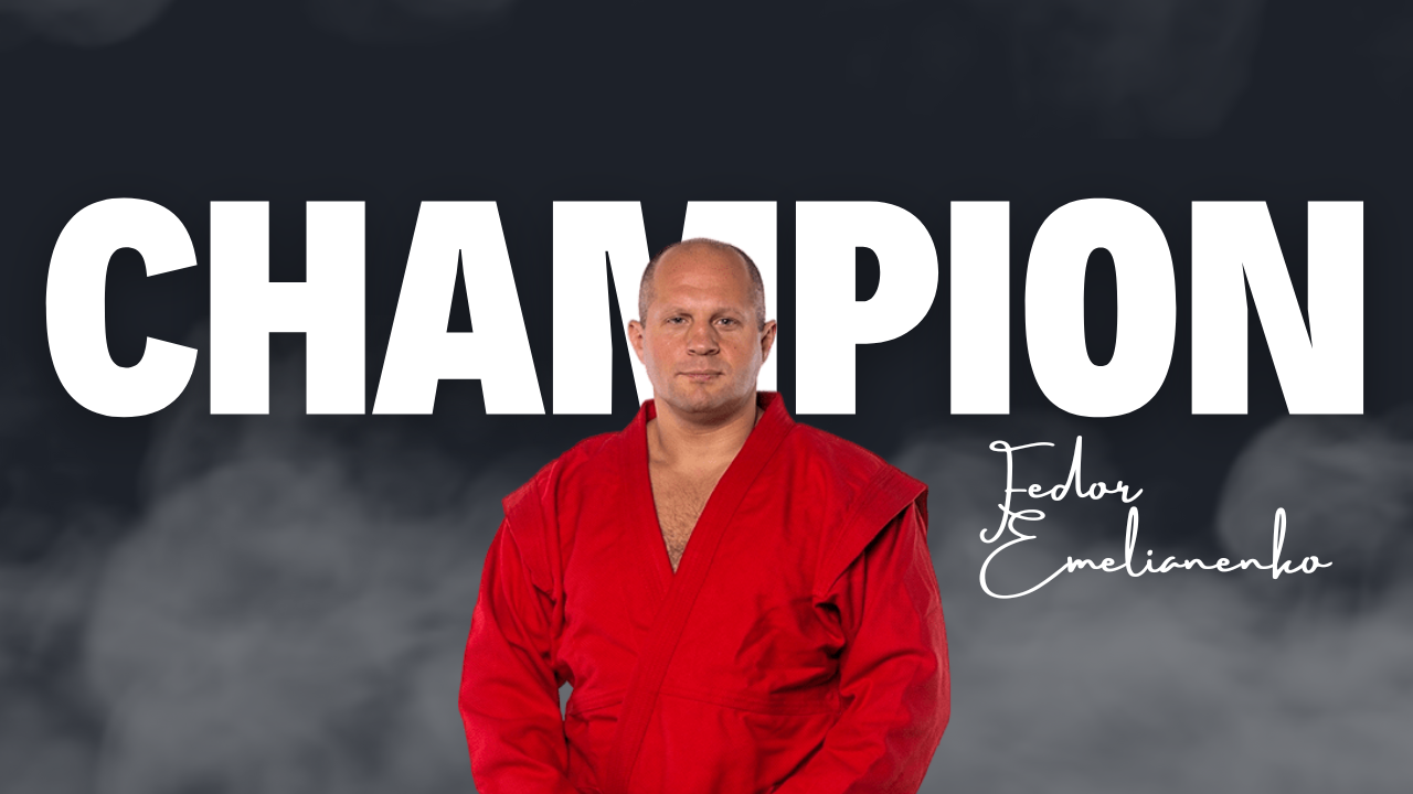 Fedor Emelianenko: Way of the Champion